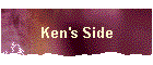 Ken's Side