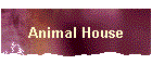 Animal House