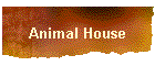 Animal House