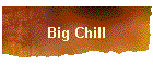 Big Chill