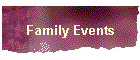 Family Events