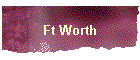 Ft Worth