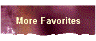 More Favorites