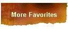 More Favorites