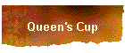 Queen's Cup