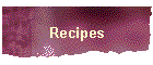 Recipes